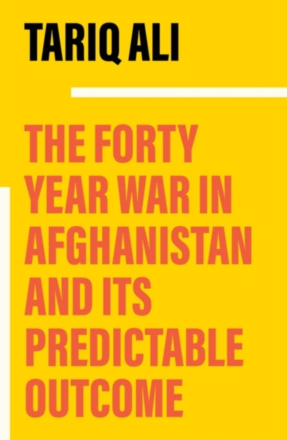 Forty-Year War in Afghanistan: A Chronicle Foretold