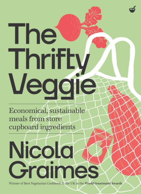 Thrifty Veggie: Economical, sustainable meals from store-cupboard ingredients