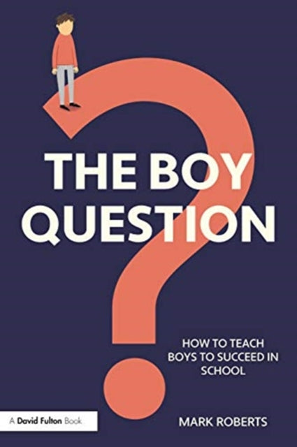 Boy Question: How To Teach Boys To Succeed In School