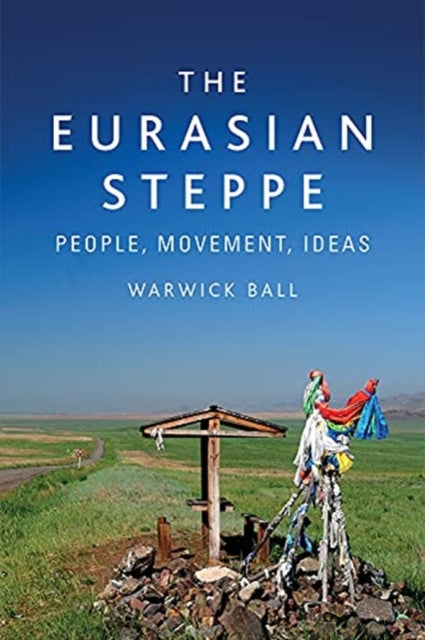 Eurasian Steppe: People, Movement, Ideas