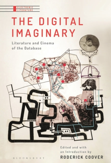 Digital Imaginary: Literature and Cinema of the Database