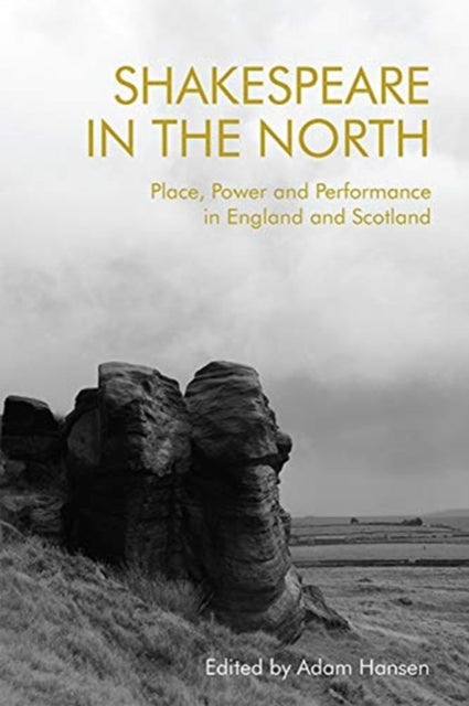 SHAKESPEARE IN THE NORTH