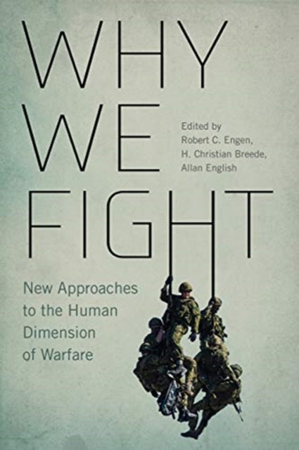 Why We Fight: New Approaches to the Human Dimension of Warfare