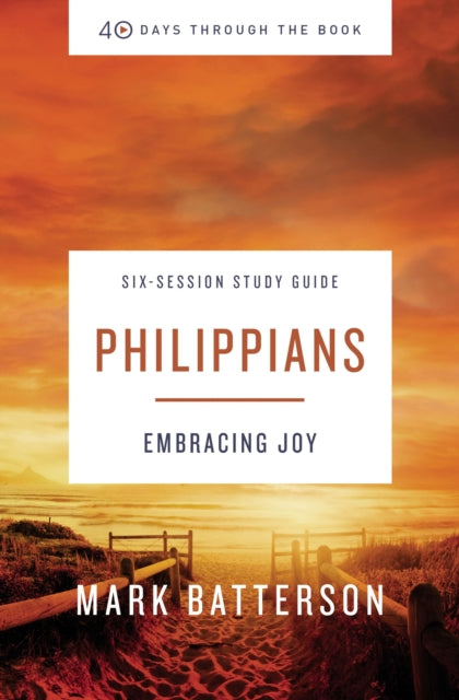 Philippians Study Guide plus Streaming Video: Embracing Joy