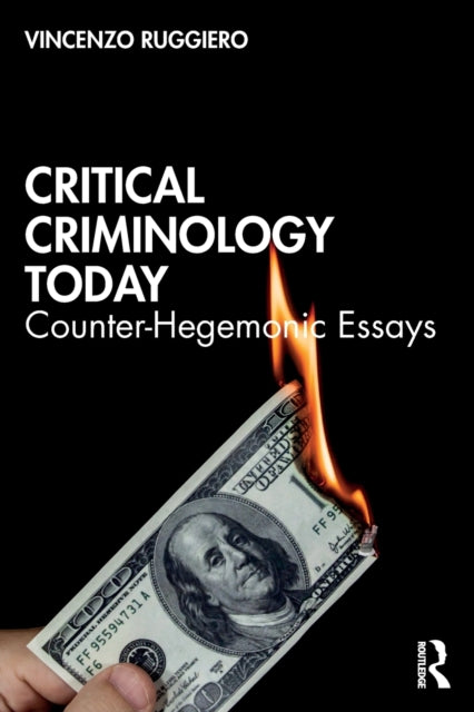 Critical Criminology Today: Counter-Hegemonic Essays