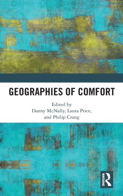 Geographies of Comfort