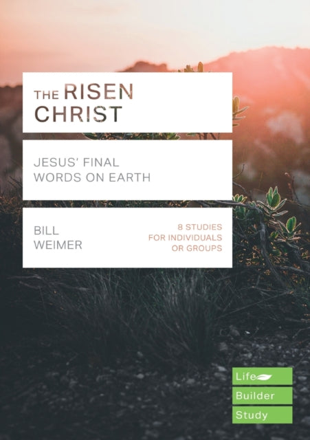 Risen Christ (Lifebuilder Study Guides): Jesus' Final Words on Earth