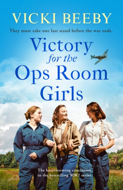 Victory for the Ops Room Girls: The heartwarming conclusion to the bestselling WW2 series