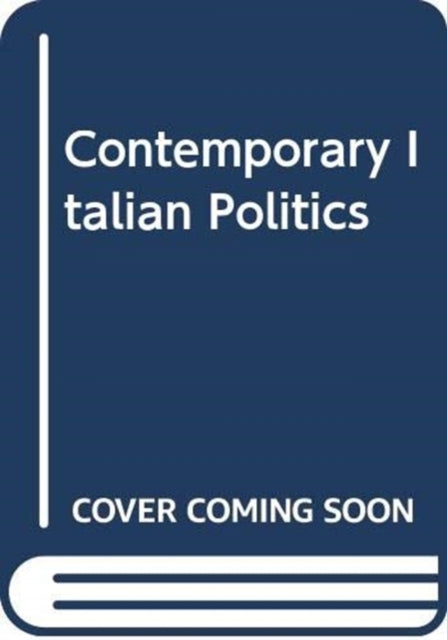 Contemporary Italian Politics