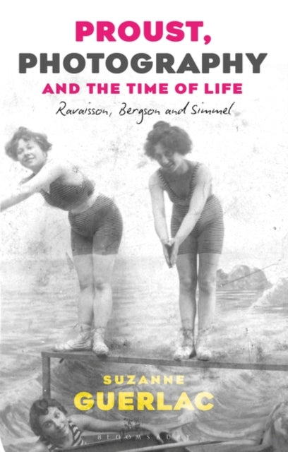 Proust, Photography, and the Time of Life: Ravaisson, Bergson