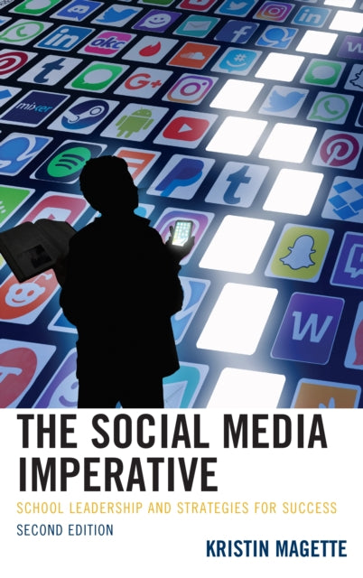 Social Media Imperative: School Leadership and Strategies for Success