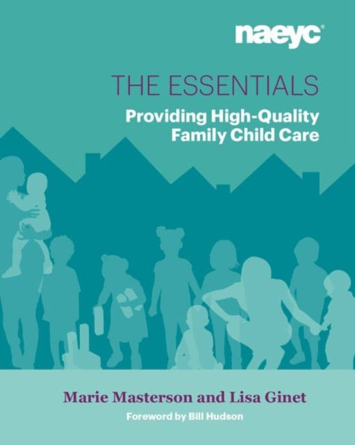 Essentials: Providing High-Quality Family Child Care
