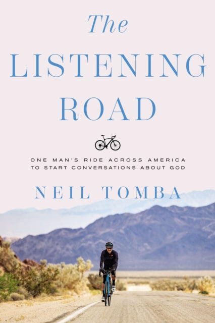 Listening Road: One Man's Ride Across America to Start Conversations About God