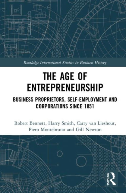 Age of Entrepreneurship: Business Proprietors, Self-employment and Corporations Since 1851
