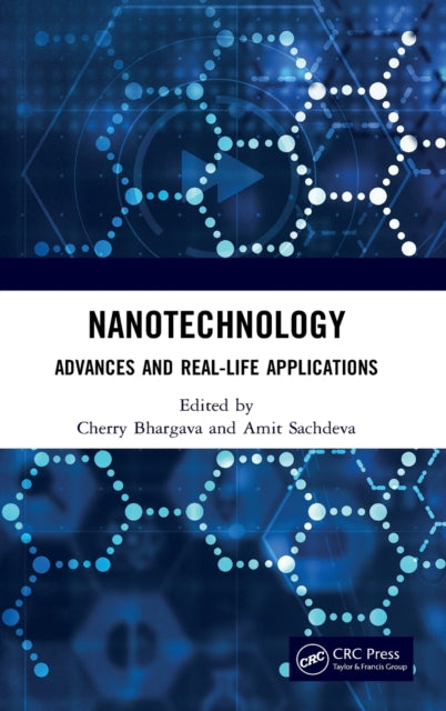 Nanotechnology: Advances and Real-Life Applications