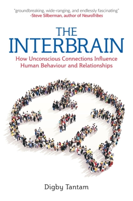 Interbrain: How Unconscious Connections Influence Human Behaviour and Relationships