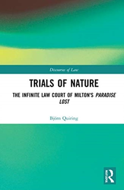 Trials of Nature: The Infinite Law Court of Milton's Paradise Lost