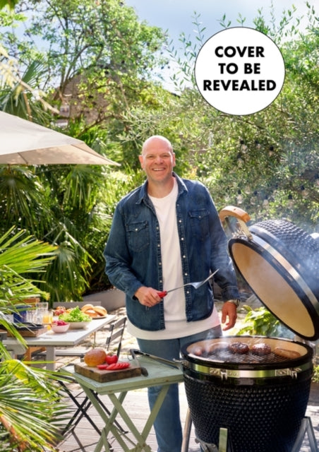 Tom Kerridge's Outdoor Cooking: The ultimate modern barbecue bible