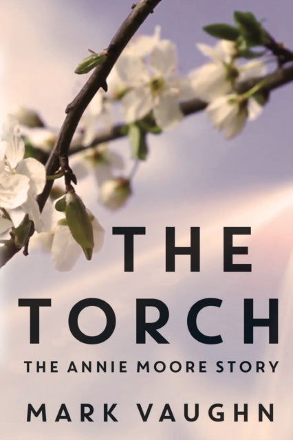 Torch:: The Annie Moore Story