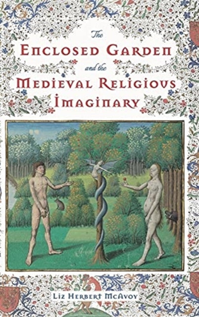 Enclosed Garden and the Medieval Religious Imaginary