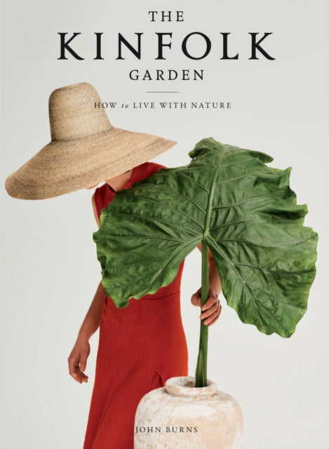 Kinfolk Garden: How to Live with Nature