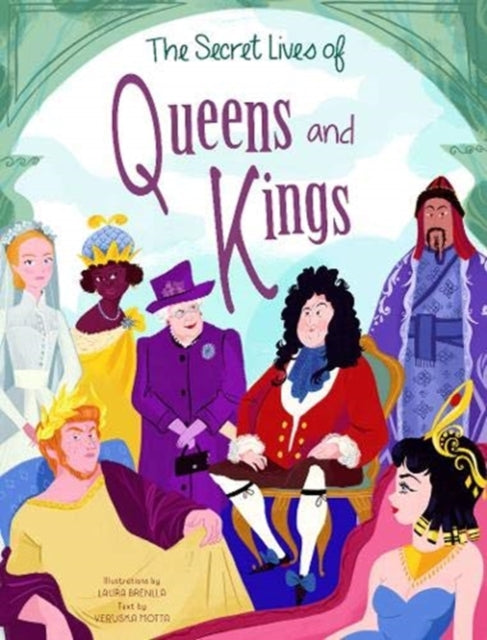 Secret Lives of Kings and Queens