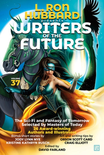 L. Ron Hubbard Presents Writers of the Future Volume 37: Bestselling Anthology of Award-Winning Science Fiction and Fantasy Short Stories