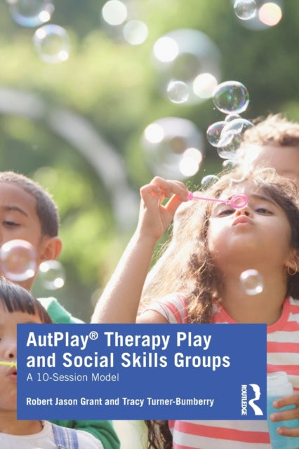 AutPlay (R) Therapy Play and Social Skills Groups: A 10-Session Model
