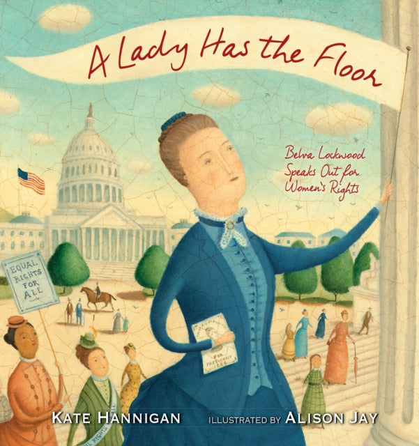 Lady Has the Floor: Belva Lockwood Speaks Out for Women's Rights