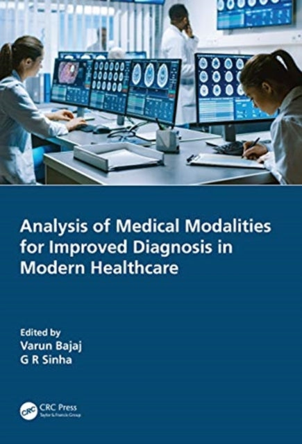 Analysis of Medical Modalities for Improved Diagnosis in Modern Healthcare
