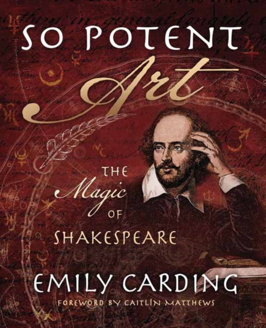 So Potent Art: The Magic of Shakespeare
