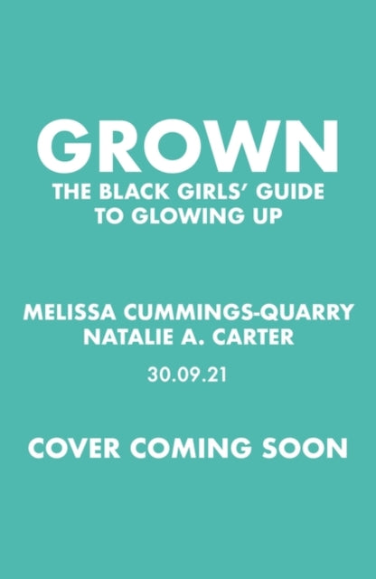 Grown: The Black Girls' Guide to Glowing Up