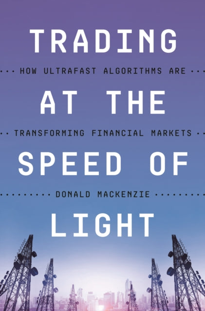 Trading at the Speed of Light: How Ultrafast Algorithms Are Transforming Financial Markets