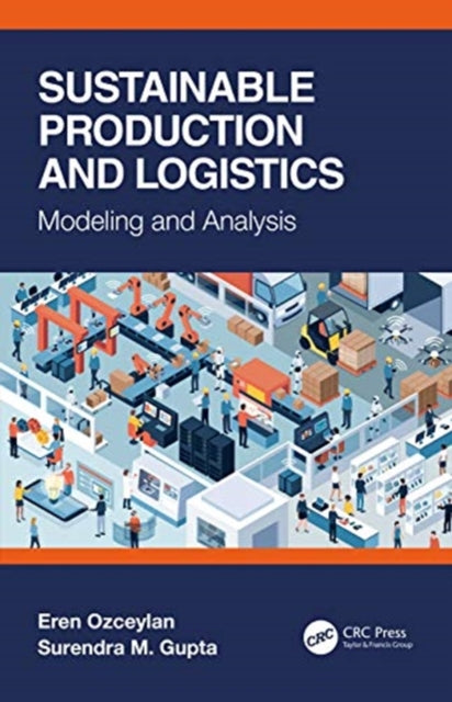 Sustainable Production and Logistics: Modeling and Analysis