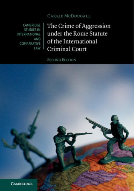 Crime of Aggression under the Rome Statute of the International Criminal Court