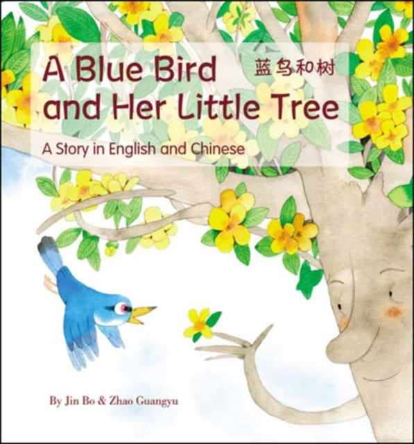 Blue Bird and her Little Tree: A Story Told in English and Chinese