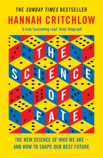 Science of Fate: The New Science of Who We Are - And How to Shape our Best Future