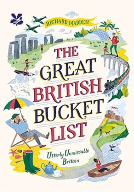 Great British Bucket List: Utterly Unmissable Britain