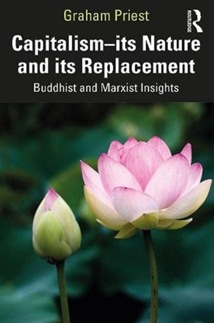 Capitalism--its Nature and its Replacement: Buddhist and Marxist Insights
