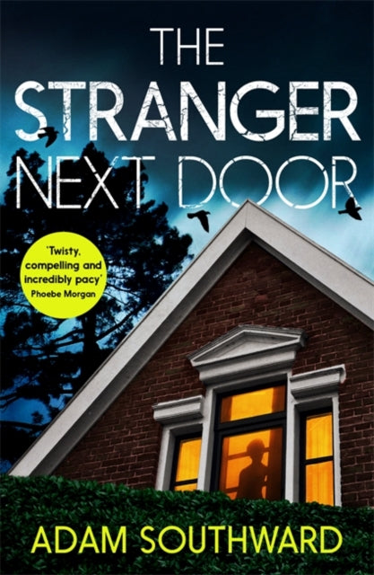 Stranger Next Door: a completely gripping thriller with a shocking twist