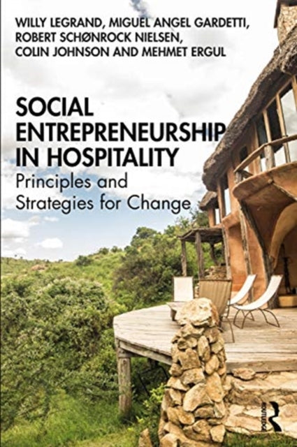 Social Entrepreneurship in Hospitality: Principles and Strategies for Change