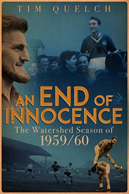 End of Innocence, an: The Watershed Season of 1959/60