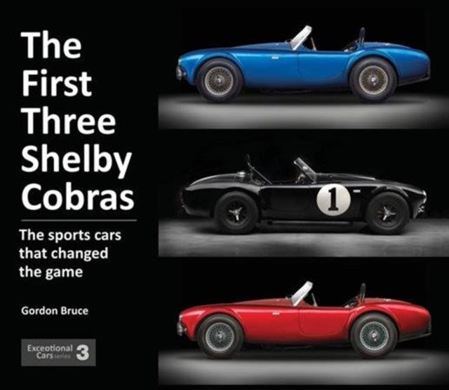 First Three Shelby Cobras: The Sports Cars That Changed the Game