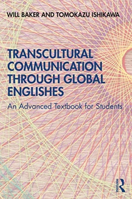 Transcultural Communication Through Global Englishes: An Advanced Textbook for Students