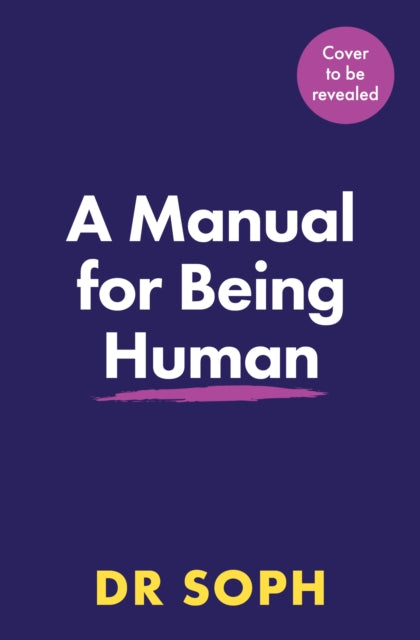 Manual for Being Human: THE SUNDAY TIMES BESTSELLER