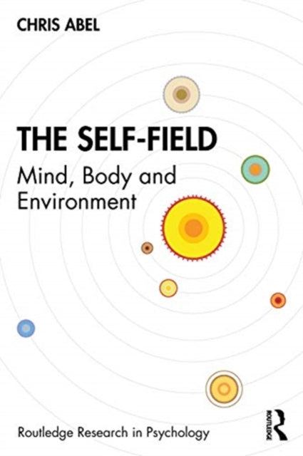 Self-Field: Mind, Body and Environment