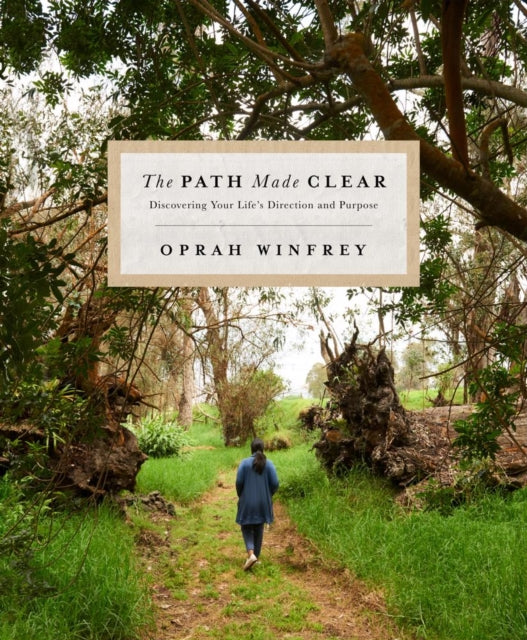 Path Made Clear: Discovering Your Life's Direction and Purpose