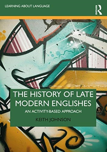 History of Late Modern Englishes: An Activity-based Approach