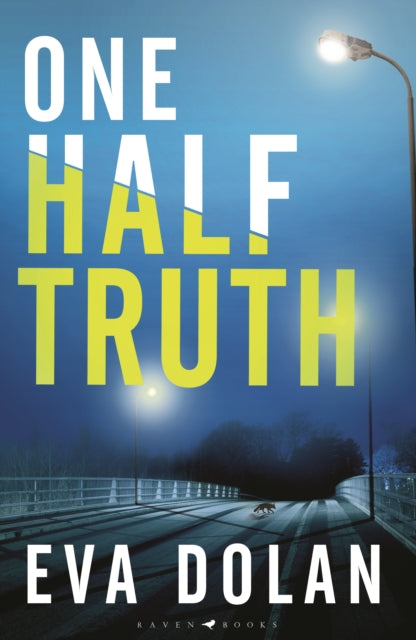 One Half Truth: 'EVERYONE should read Eva Dolan' Mark Billingham