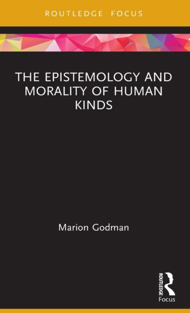 Epistemology and Morality of Human Kinds